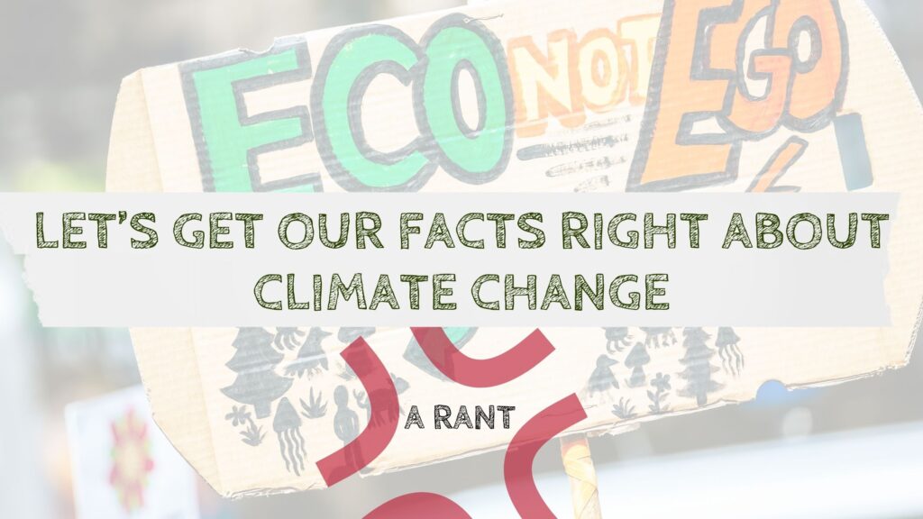 Let’s Get Our Facts Right About Climate Change