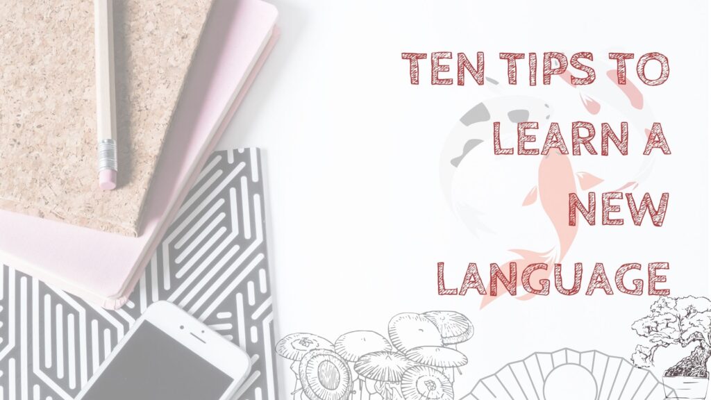 Ten Tips To Learn A New Language